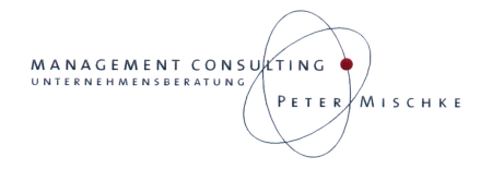 Management Consulting Unternehmensberatung Peter Mischke Management Consulting Unternehmensberatung Peter Mischke